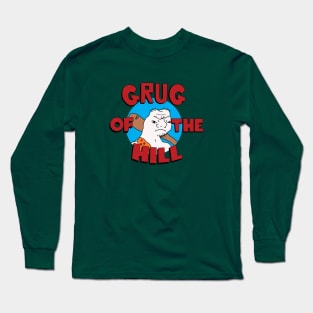 Grug of the Hill Long Sleeve T-Shirt